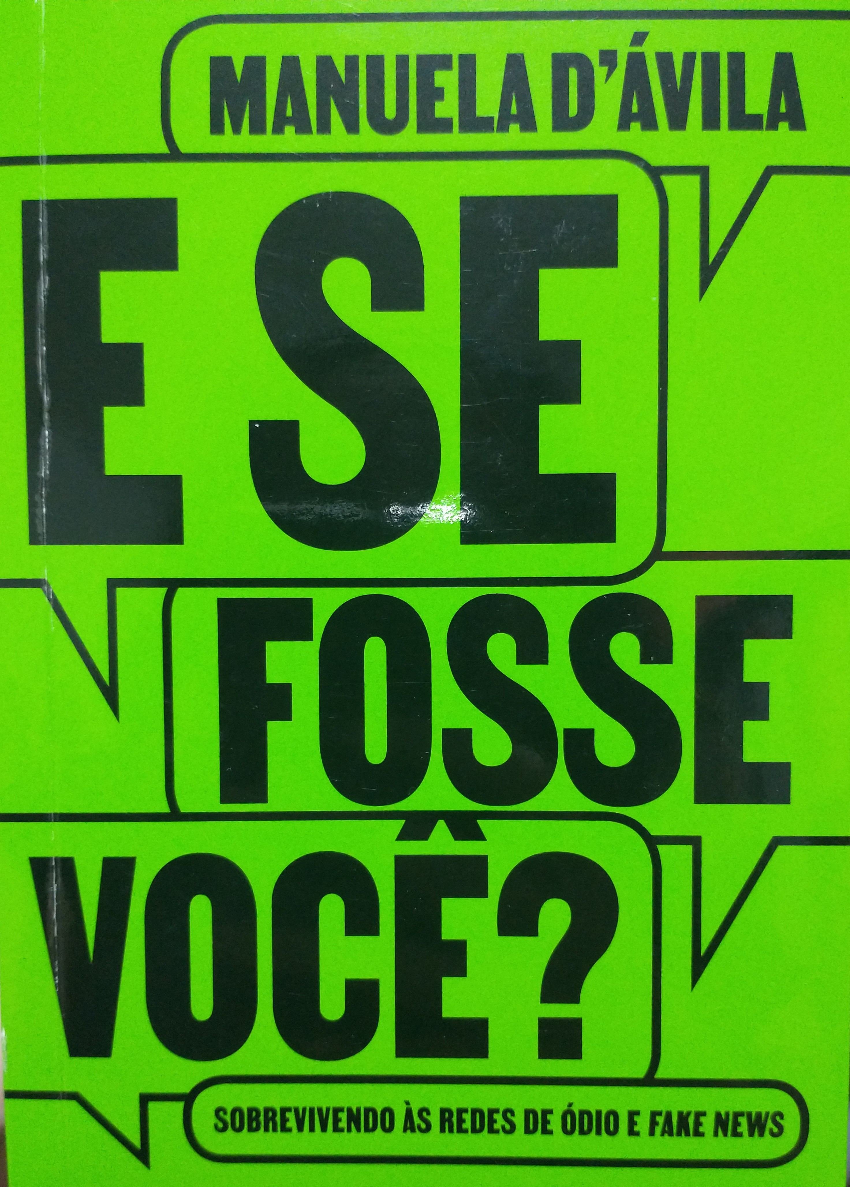E se fosse você? Sobrevivendo às redes de ódio e fake news (Paperback)