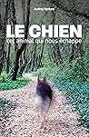 Le chien, cet ani...