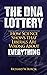 THE DNA LOTTERY: How Science Shows That Liberals Are Wrong About EVERYTHING
