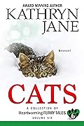Cats: Volume Six: A Collection of Heartwarming Furry-Tales