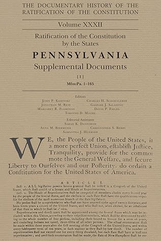 The Documentary History of the Ratification of the Constitution, Volume 32: Ratification of the Constitution by the States Pennsylvania Supplemental Documents, No. 1 (Volume 32)