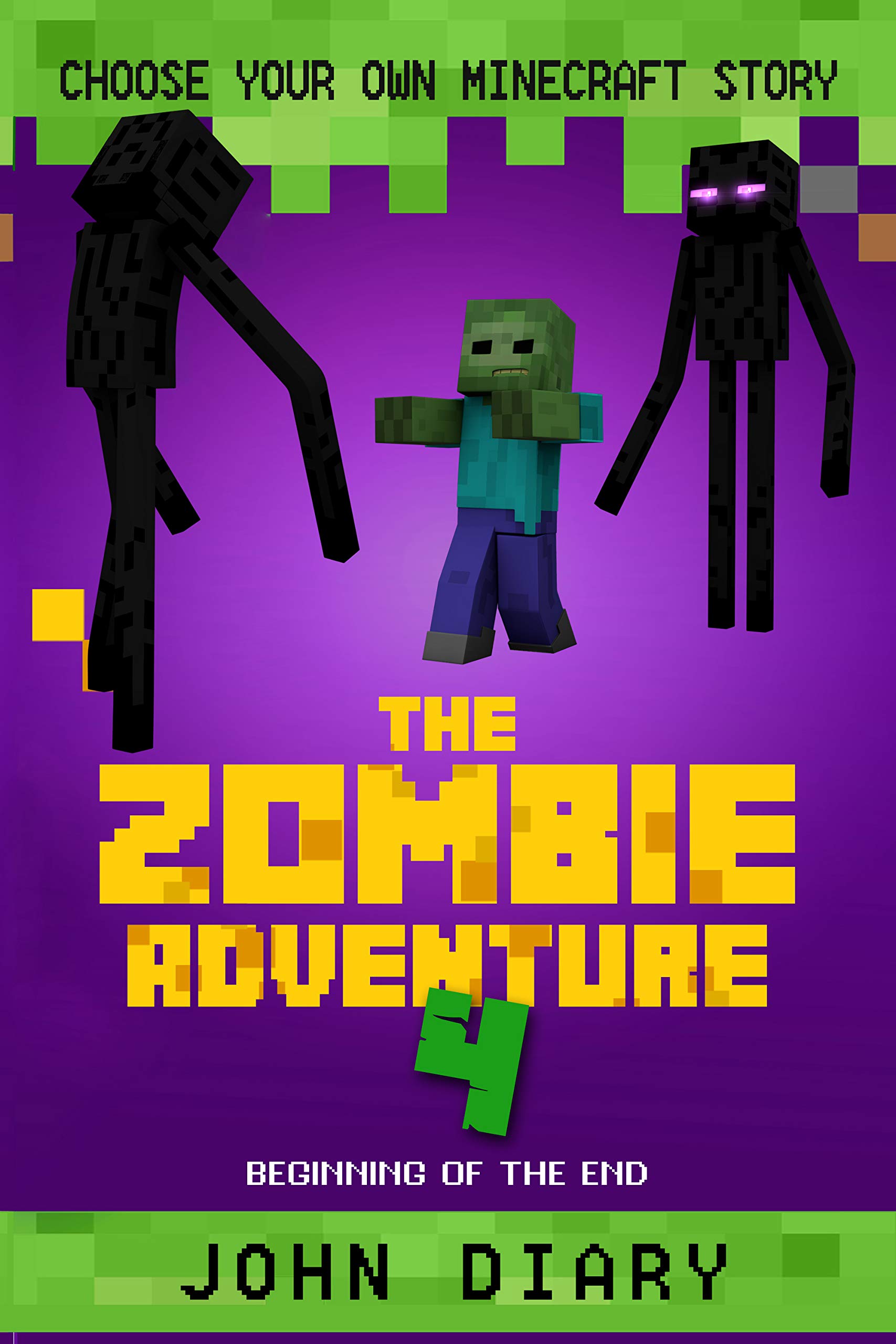 Choose Your Own Minecraft Story: The Zombie Adventure 4: Beginning of the End (Kindle Edition)