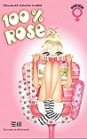 100% Rose (French Edition)