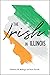 The Irish in Illinois by Mathieu W. Billings