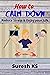 How to Calm Down: Reduce St...