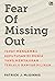 Fear of Missing Out: Tepat Mengambil Keputusan Di Dunia Yang Menyajikan Terlalu Banyak Pilihan