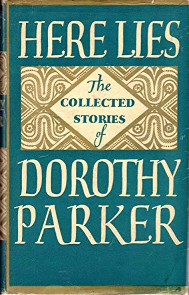 Here Lies: The Collected Stories of Dorothy Parker (Kindle Edition)