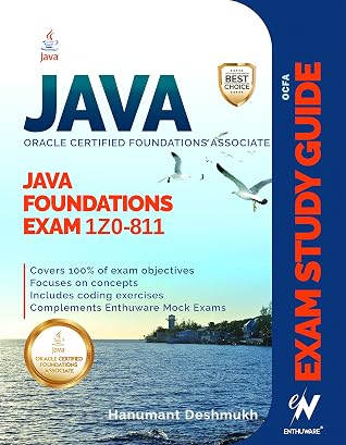 OCFA Java Foundations Exam Fundamentals 1Z0-811: Study guide for Oracle Certified Foundations Associate, Java Certification