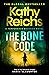 The Bone Code by Kathy Reichs