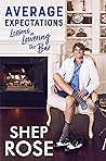 Average Expectations by Shep Rose Average Expectations by Shep Rose