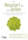 Neustart für die Zellen: Der revolutionäre Weg, um die Widerstandskraft des Körpers radikal zu verbessern. Chronische Krankheiten rückgängig machen. Den ... mit dem 4-Phasen-Programm. (German Edition)