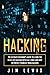 Hacking: The Ultimate Beginner's Guide to Learn the Basics of Hacking with Kali Linux and How to Protect yourself from Hackers (1)