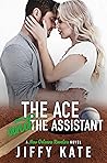 The Ace and the Assistant by Jiffy Kate