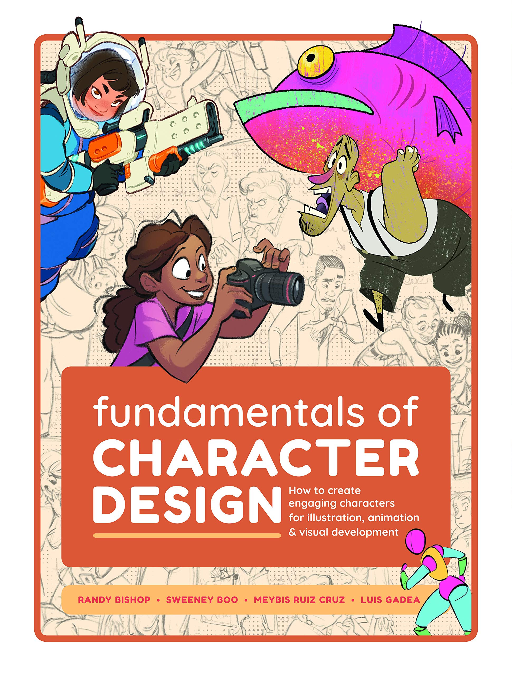 Fundamentals of Character Design: How to Create Engaging Characters for Illustration, Animation & Visual Development (Paperback)