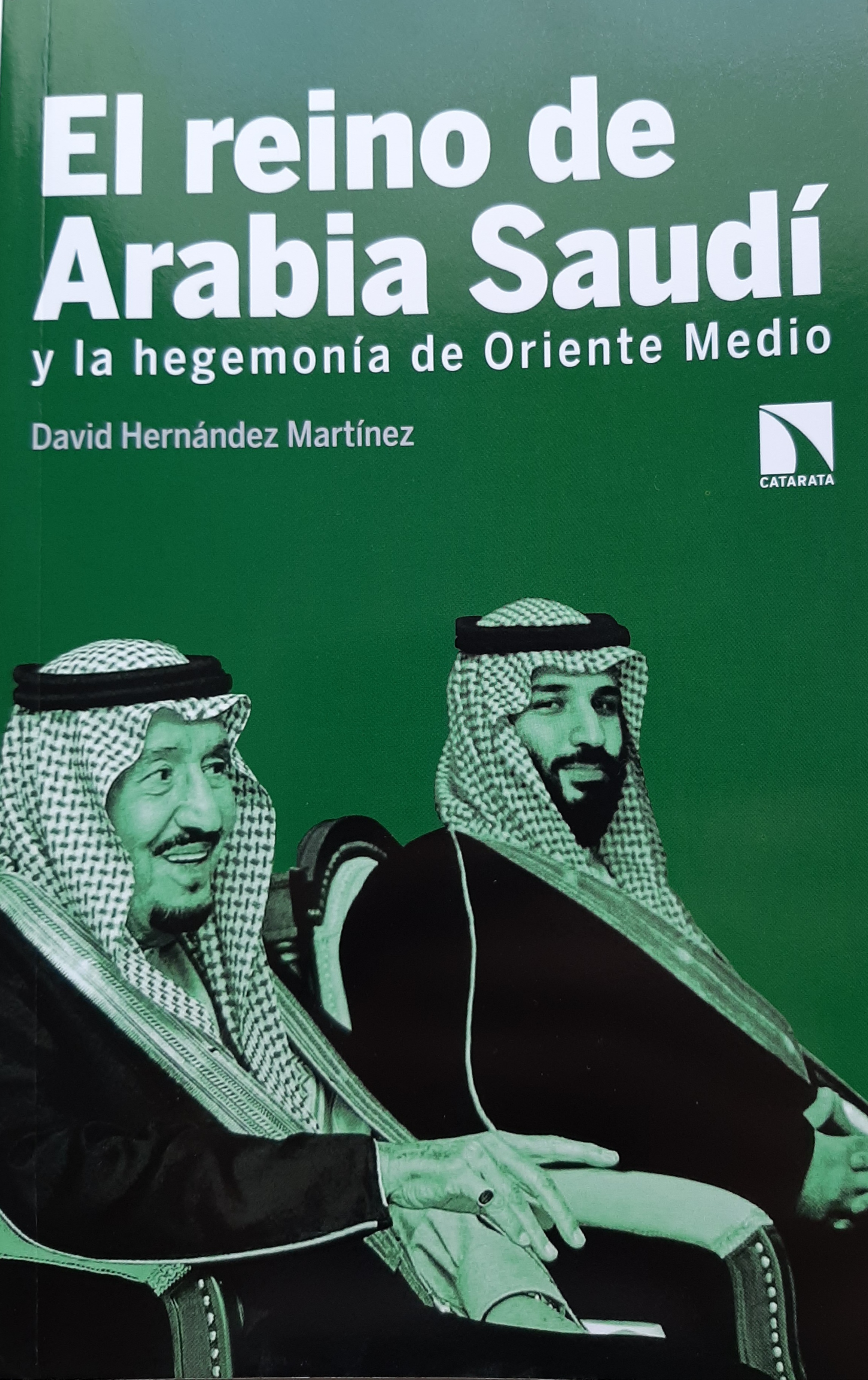 El reino de Arabia Saudí y la hegemonía de Oriente Medio