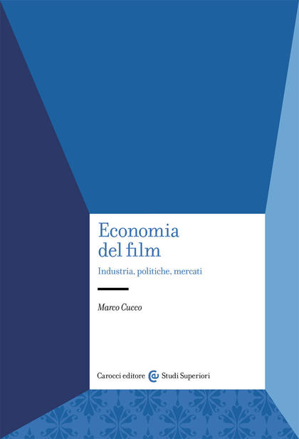 Economia del film. Industria, politiche, mercati (Paperback)