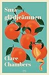 Små glädjeämnen by Clare Chambers