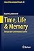 Time, Life & Memory: Bergson and Contemporary Science (Library of Ethics and Applied Philosophy Book 38)