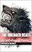 The Uncaged Beast: An antho...
