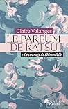 Le parfum de Katsu 2