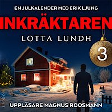 Inkräktaren - Lucka 3 (Julkalender med Erik Ljung, #3