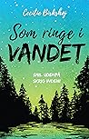 Som ringe i vandet by Cecilie Birkshøj