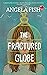 The Fractured Globe