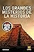 Los grandes misterios de la...