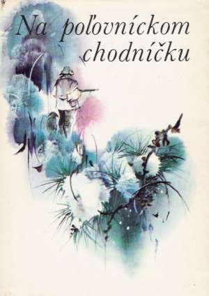 Na poľovníckom chodníčku (Hardcover)
