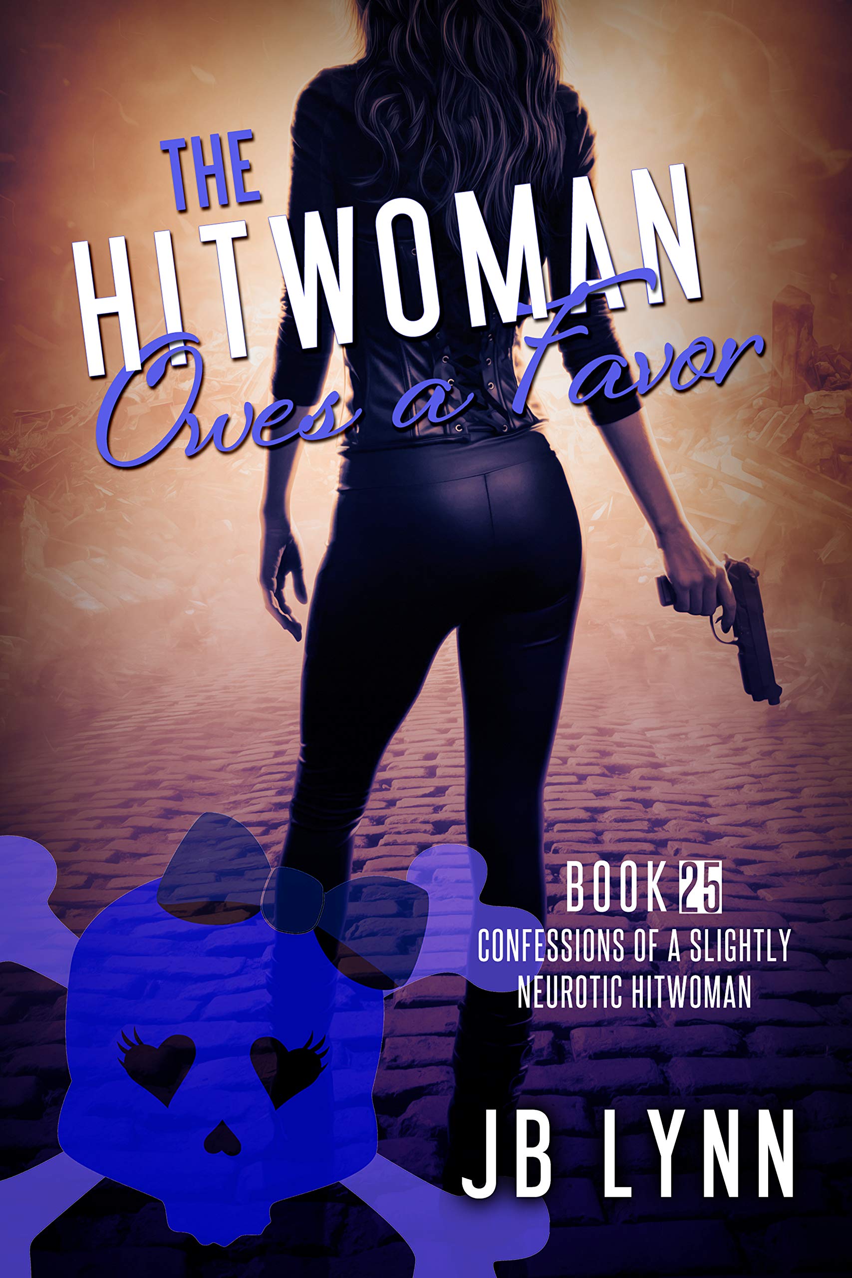 The Hitwoman Owes a Favor (Confessions of a Slightly Neurotic Hitwoman, #25)