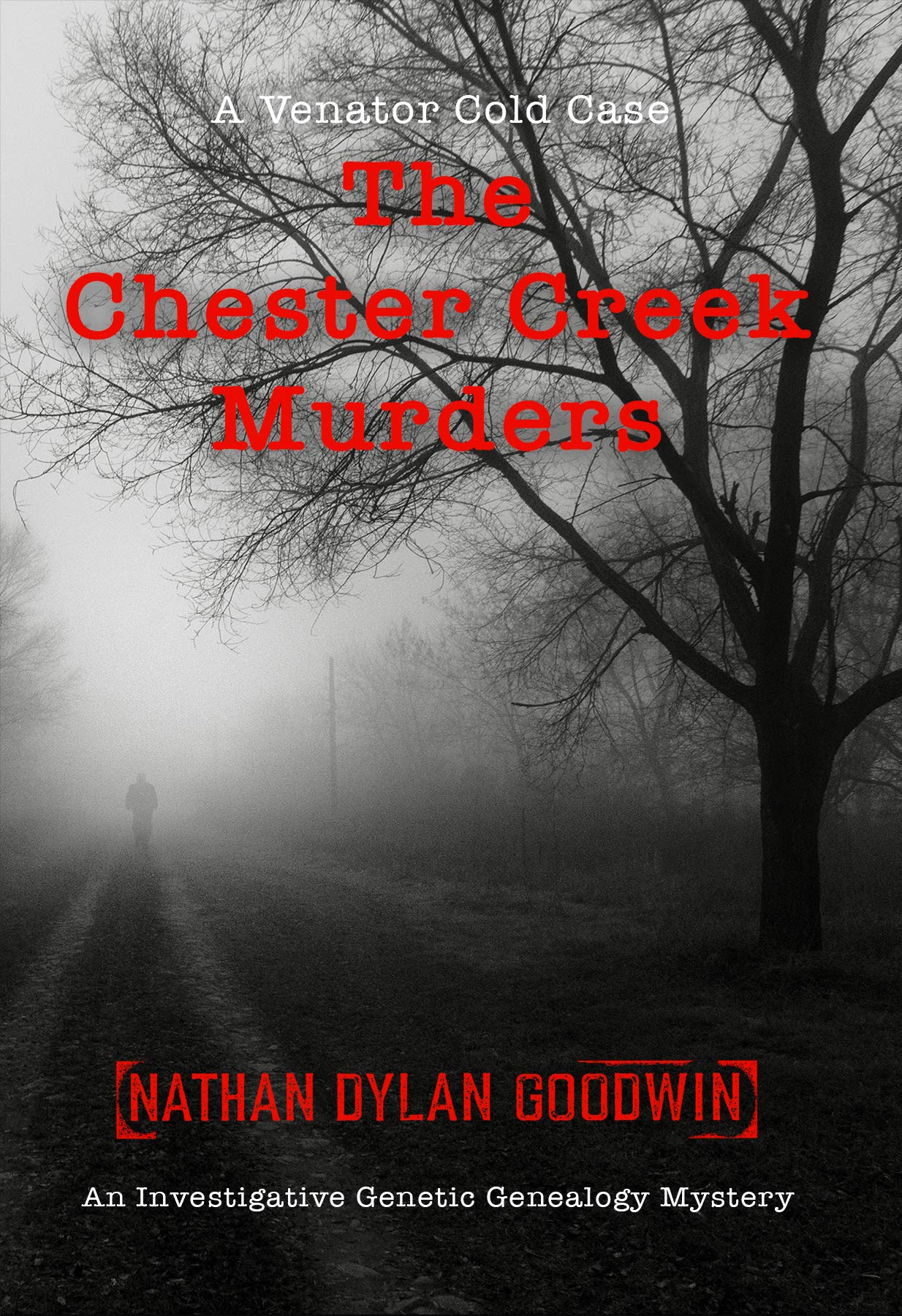 The Chester Creek Murders (Venator Cold Case Series Book 1)