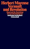 Vernunft und Revolution. Hegel und die Entstehung der Gesellschaftstheorie
