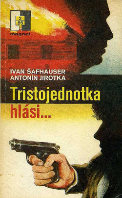 Tristojednotka hlási... (Paperback)
