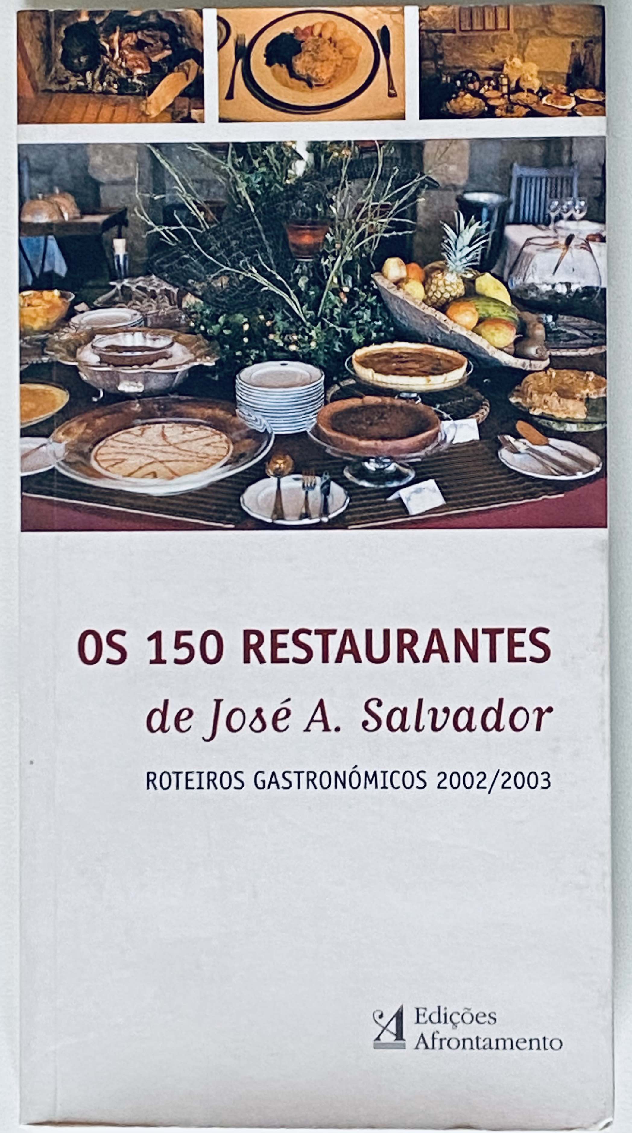 Os 150 Restaurantes de José A. Salvador - Roteiros Gastronómicos 2002/2003 (Paperback)