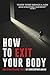 How to Exit Your Body: And Other Strange Tales
