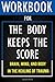 Workbook for The Body Keeps the Score by MyGrowth Bookz