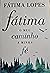 Fátima, O Meu Caminho, A Mi...