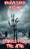 Graveyard Rising:...