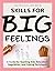 Skills for Big Feelings: A ...