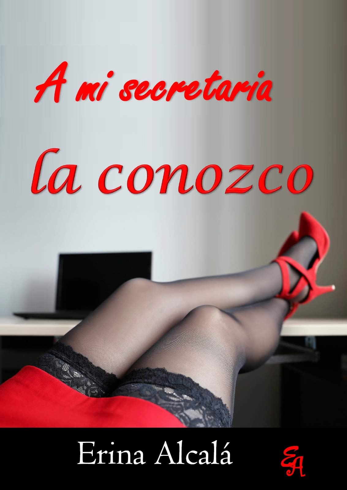 A MI SECRETARIA LA CONOZCO (Spanish Edition)