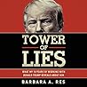 Tower of Lies: What My 18 Years of Working with Donald Trump Reveals About Him