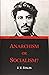 Anarchism or Socialism?: (Graphyco Annotated Edition)