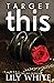 Target This A Dark Romance Thriller by Lily White