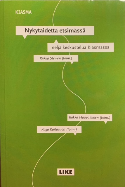 Nykytaidetta etsimässä Neljä keskustelua Kiasmassa