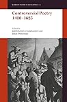 Controversial Poetry 1400–1625 by Judith Kessler