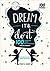 Dream It & Do It: 100 Possi...