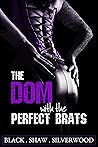 Book cover for The Dom with the Perfect Brats (Badass Brats #2)