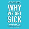 Why We Get Sick: ...