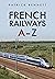 French Railways: A-Z