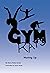 Gym Rats: Moving Up: Girls' Gymnastics Book Series with Chapters Teaching Realistic and Valuable Life Lessons (Gym Rats Gymnastics Book Series 3)